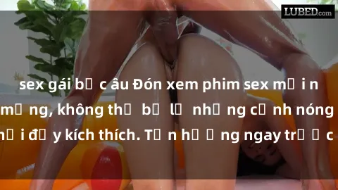 sex gái bắc âu Đón xem phim sex mới nhất đang hot trên mạng, không thể bỏ lỡ những cảnh nóng hổi đầy kích thích. Tận hưởng ngay trước khi bị xoá chóng mặt!