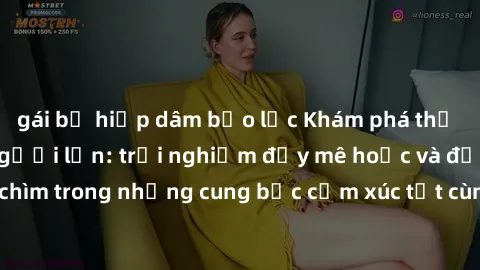 gái bị hiếp dâm bạo lực Khám phá thế giới mới với sex người lớn: trải nghiệm đầy mê hoặc và đắm chìm trong những cung bậc cảm xúc tột cùng, hứng khởi và cuốn hút.
